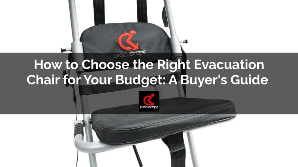 How to Choose the Right Evacuation Chair for Your Budget: A Buyer’s Guide